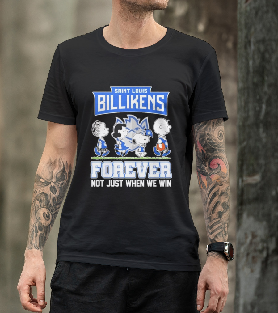 Saint Louis Billikens Peanuts Forever Not Just When We Win T-Shirt