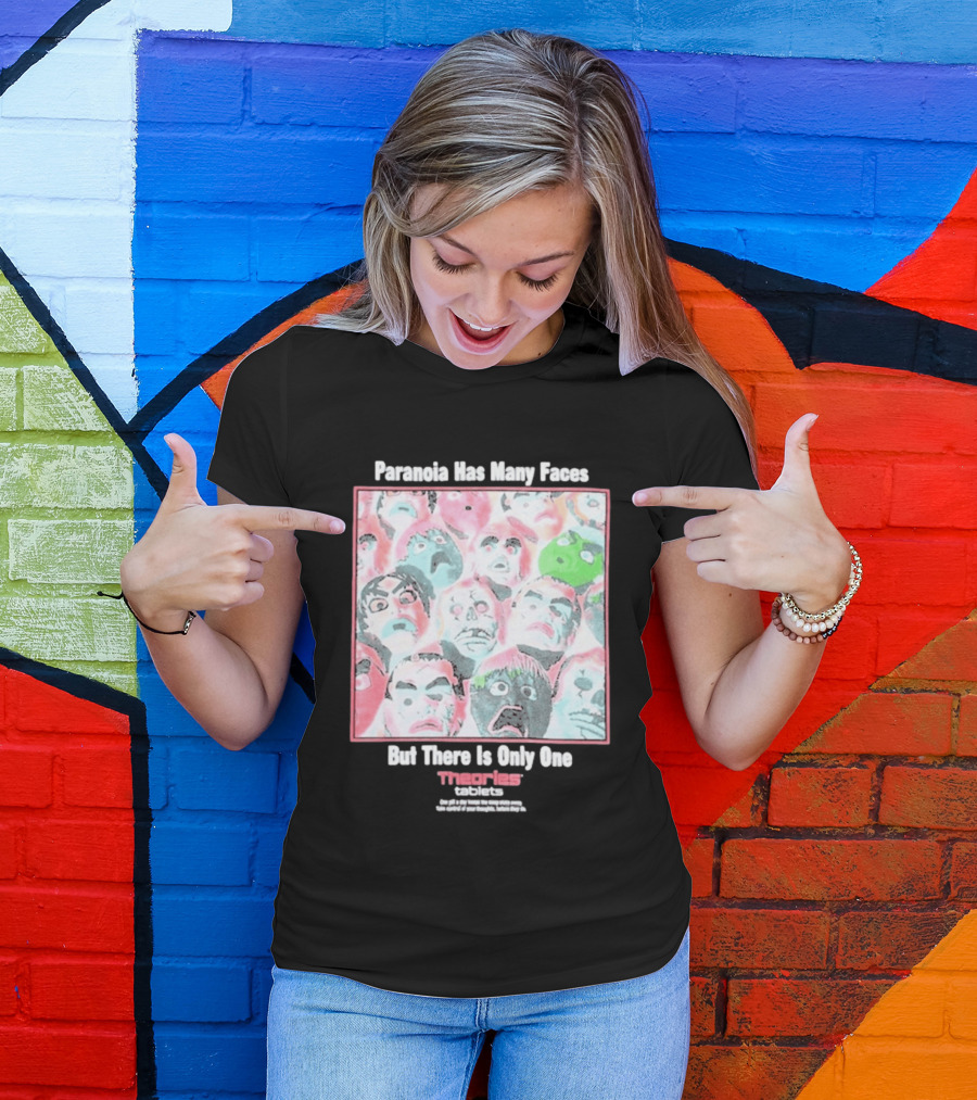 Paranoia Has Many Faces But There Is Only One Theories Of Atlantis Tablets T-Shirt