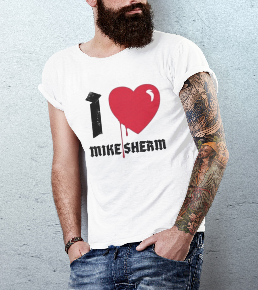 I Heart Mike Sherm Dripping Red Love T-Shirt