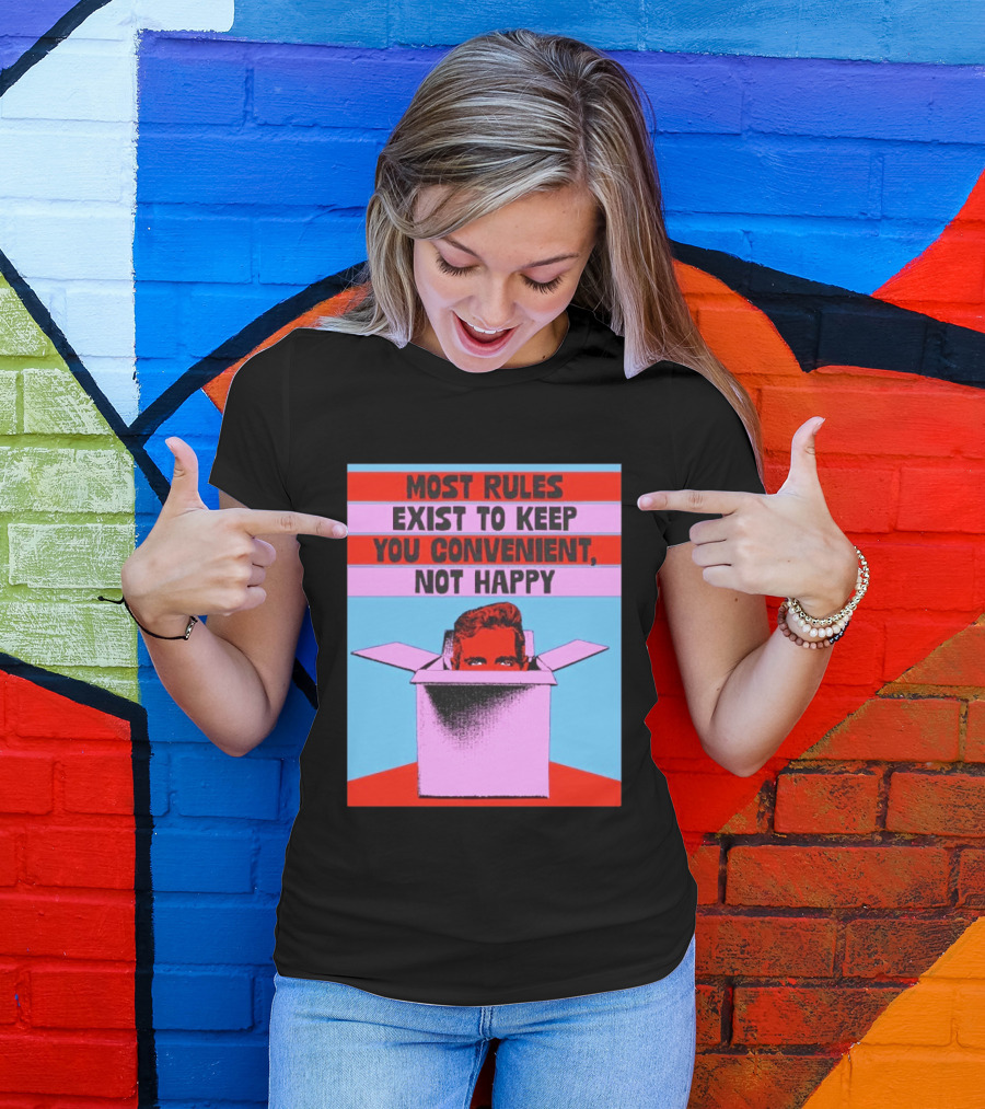 Most Rules Exist To Keep You Convenient Not Happy Retro Pop Art Style Portrait In Box T-Shirt