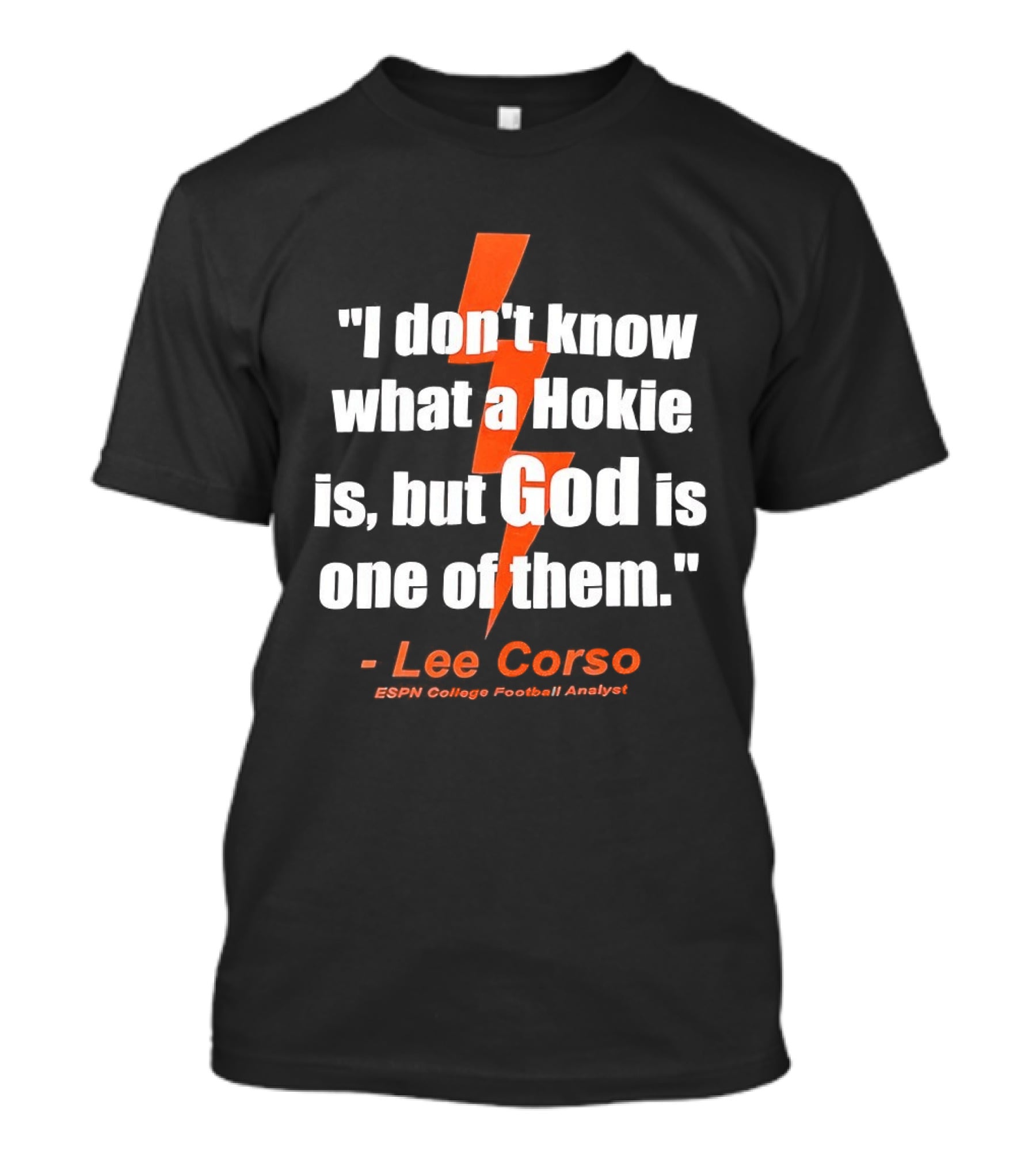 I Don't Know What A Hokie Is But God Is One Of Them Lee Corso ESPN College Football Analyst T-Shirt