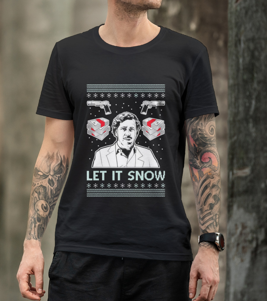 Pablo Escobar Let It Snow Ugly Christmas Guns And Dice T-Shirt