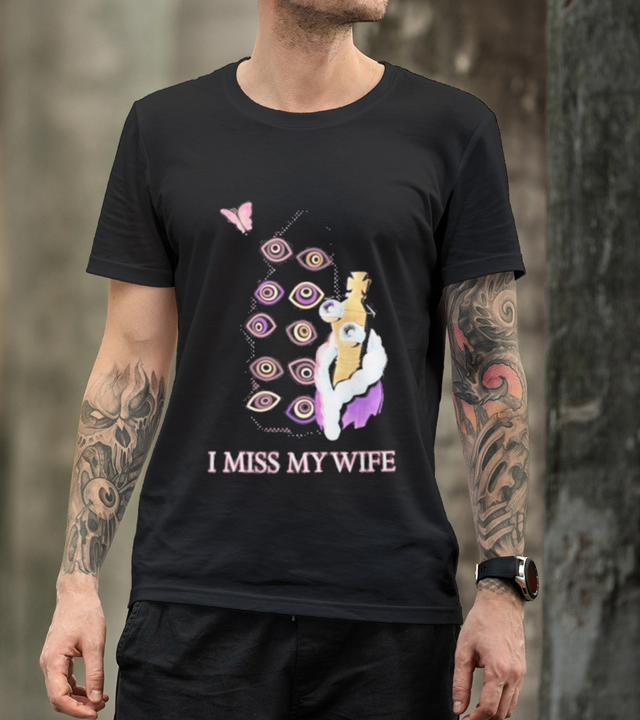 Glitch Productions I Miss My Wife Eyes And Figure With Butterfly T-Shirt