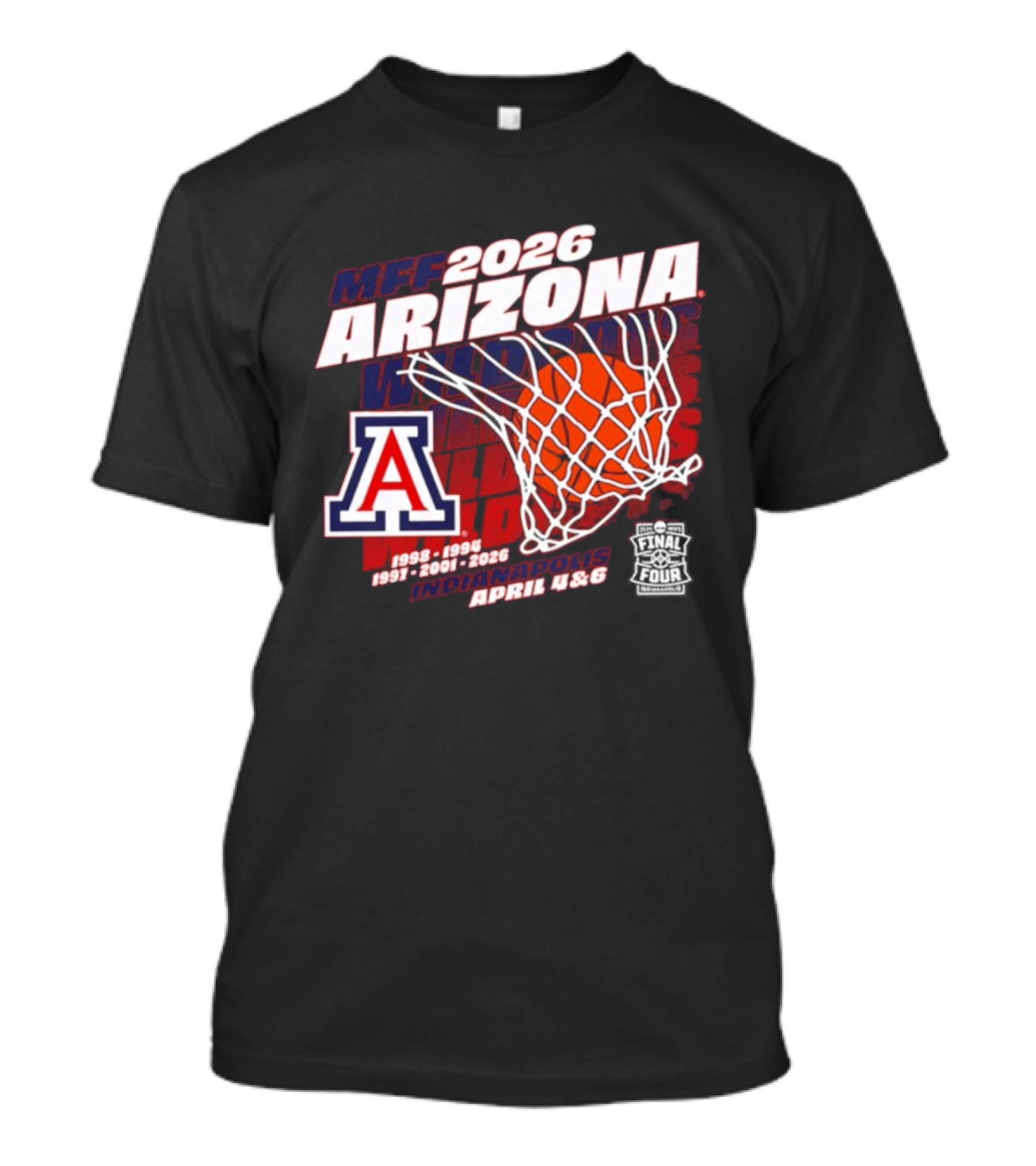 MFF 2026 Arizona Wildcats Final Four Indianapolis April Dates T-Shirt