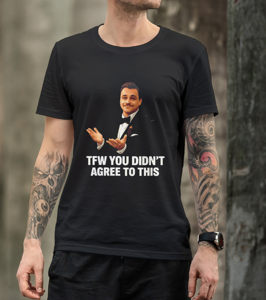 TFW You Didn't Agree To This Leonardo Style Suit Hands T-Shirt