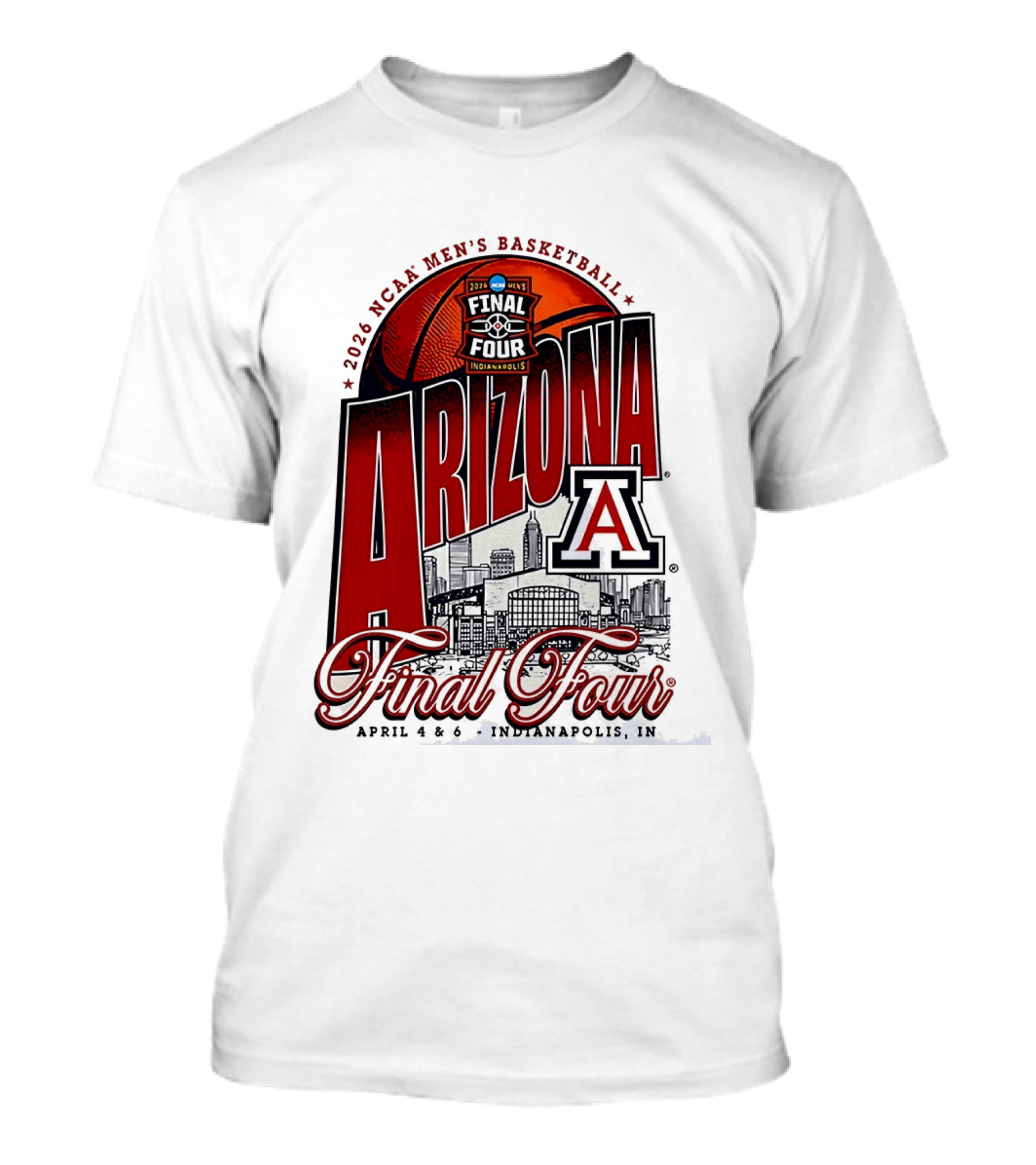 2026 NCAA Men's Basketball Final Four Arizona Wildcats Indianapolis April 4 6 T-Shirt