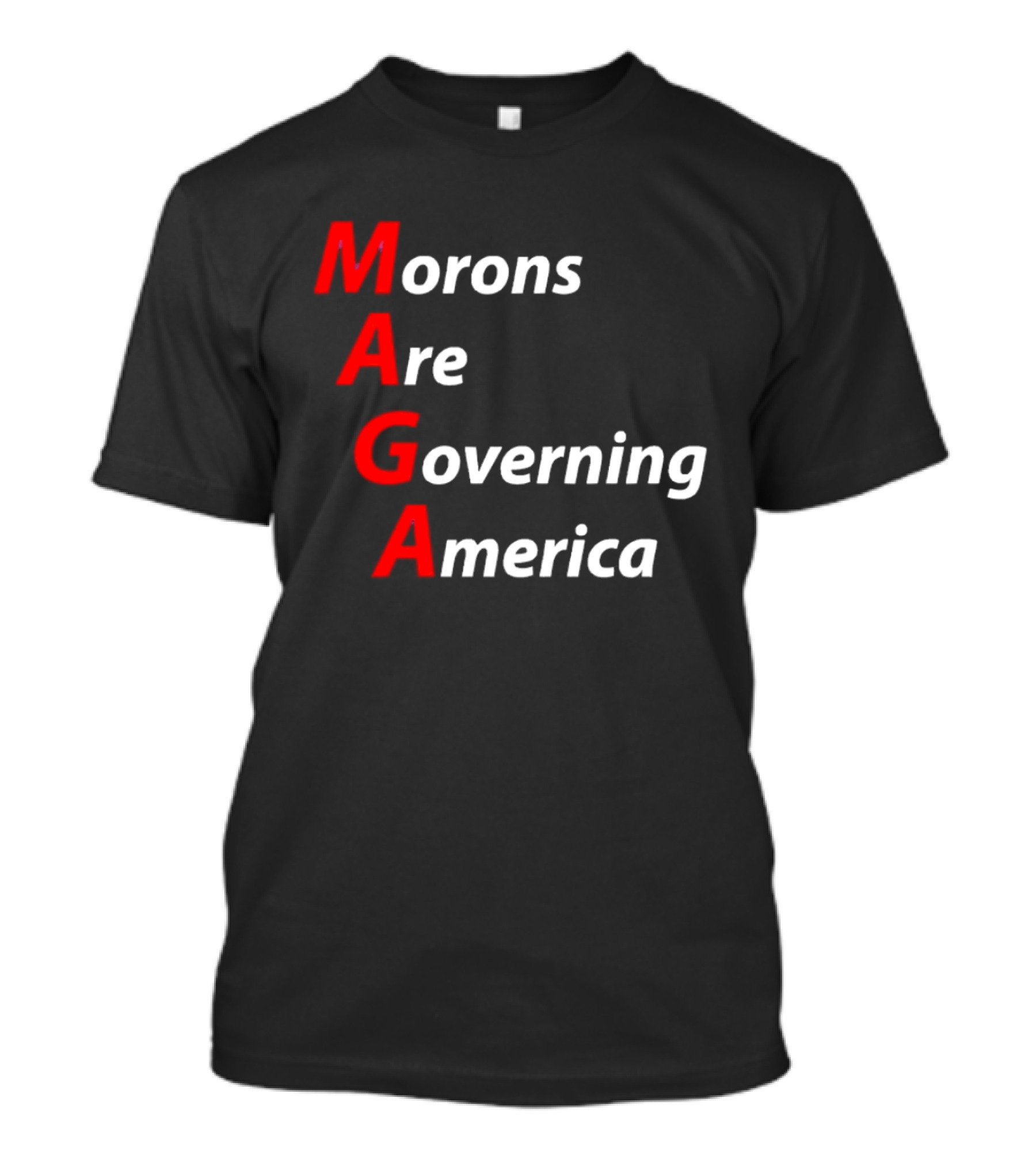 Morons Are Governing America MAGA T-Shirt
