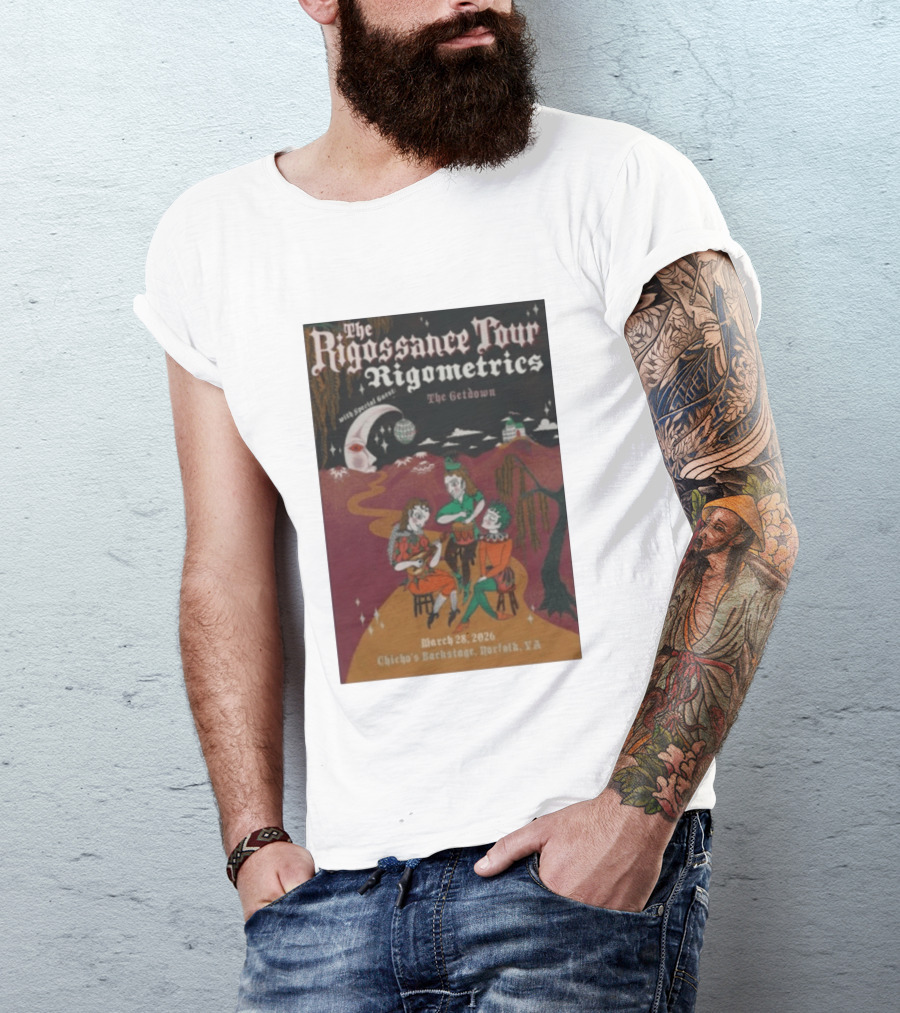 The Rigossance Tour Rigometrics March 28 2026 Chicho's Backstage Norfolk VA The Getdown T-Shirt