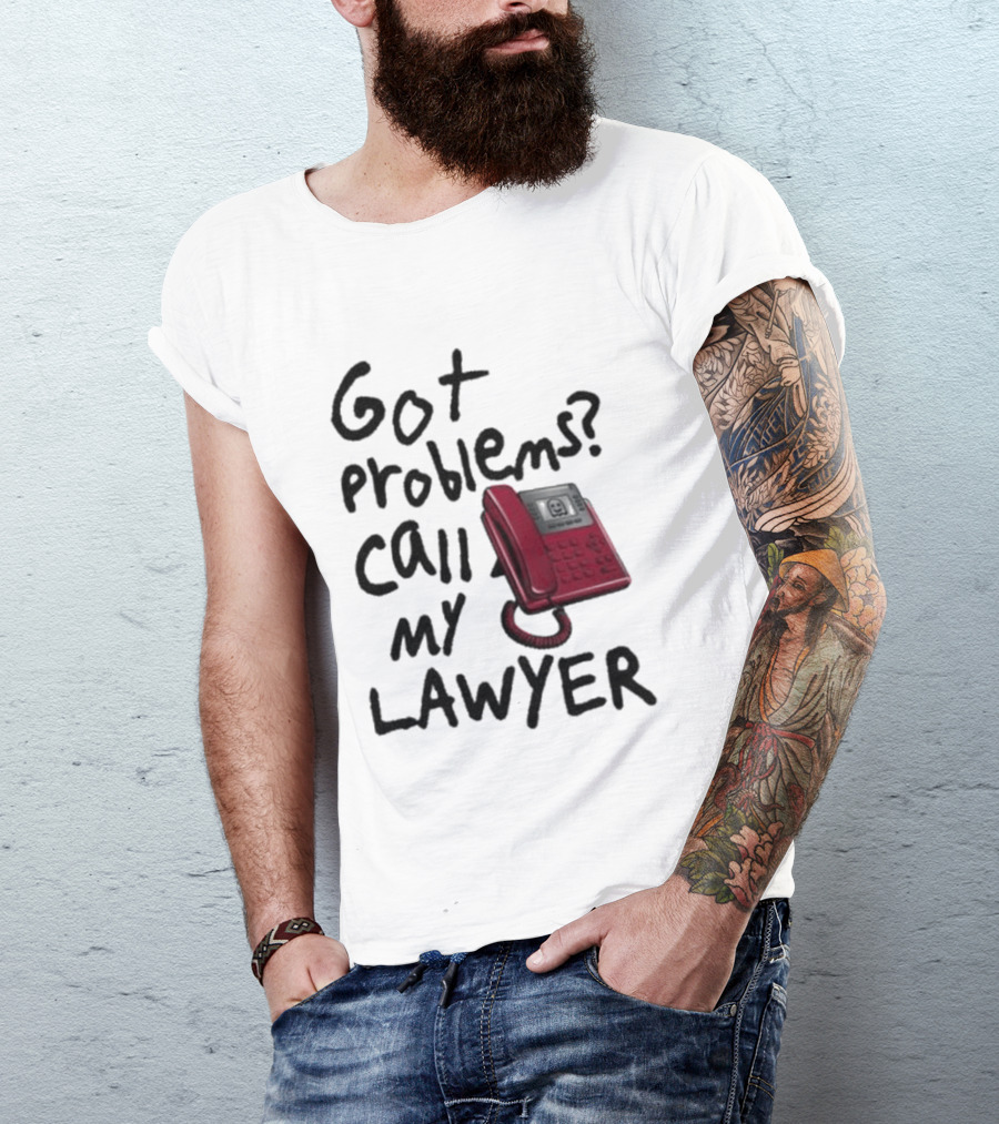 Got Problems Call My Lawyer Red Phone T-Shirt