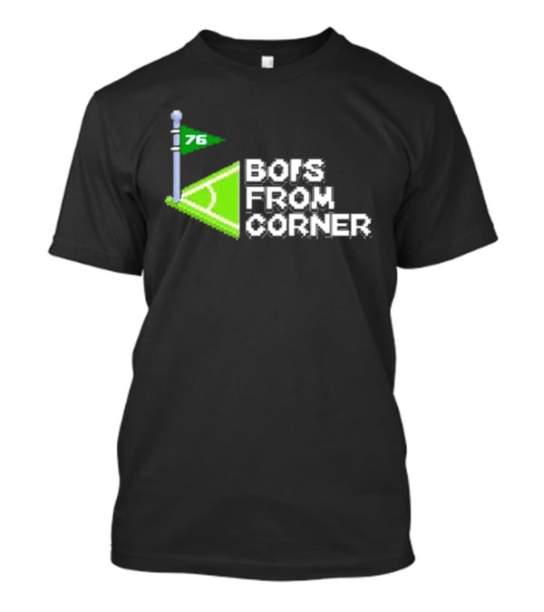 76 Bors From Corner Soccer Field T-Shirt