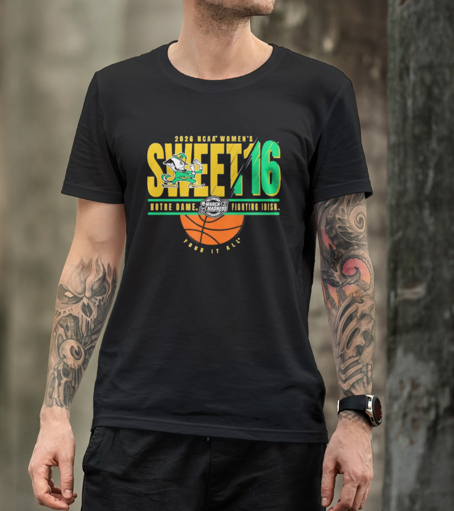 2026 NCAA Women's Sweet 16 Notre Dame Fighting Irish Basketball Tour It All T-Shirt