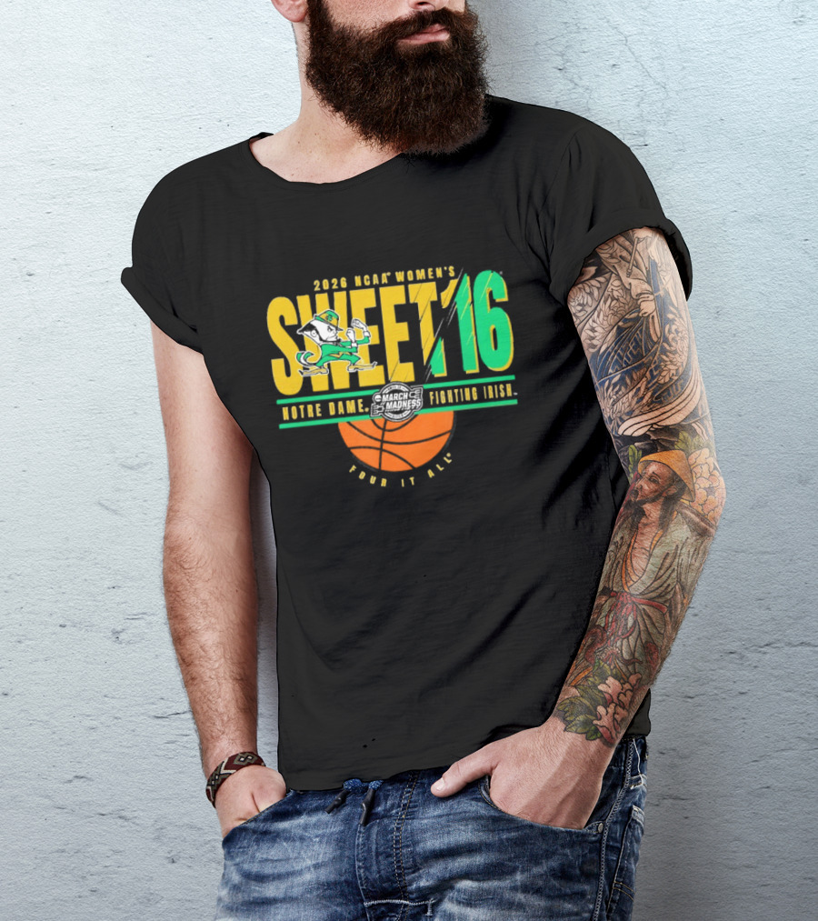2026 NCAA Women's Sweet 16 Notre Dame Fighting Irish Basketball Tour It All T-Shirt