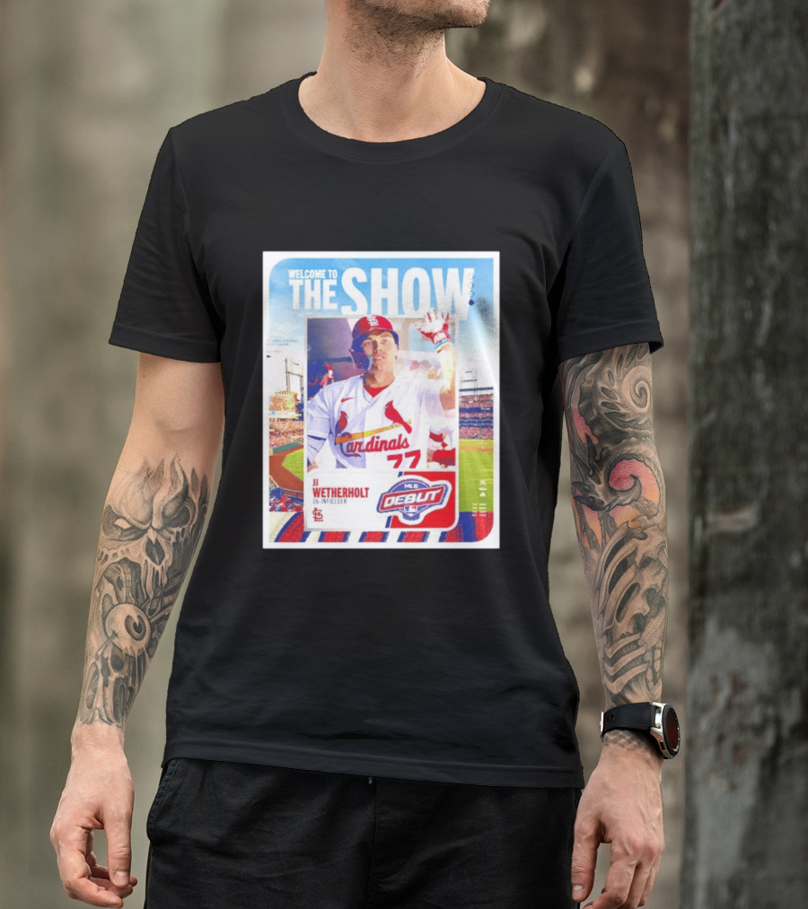 Welcome To The Show JJ Wetherholt St. Louis Cardinals MLB Debut 77 Topps 26 Infielder T-Shirt