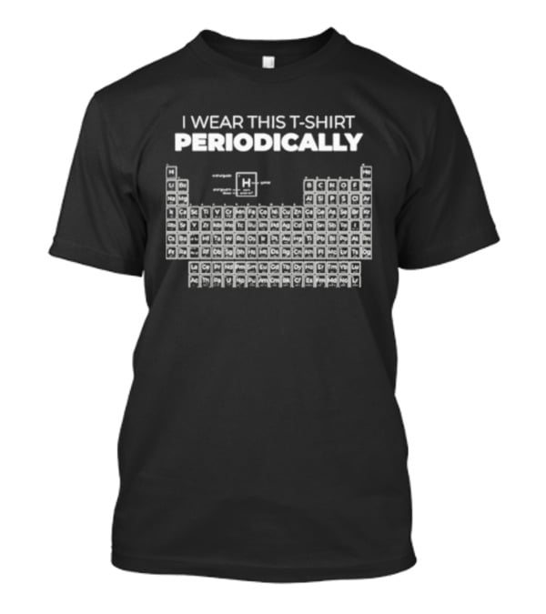 I Wear This Periodically Project Hail Mary Periodic Table T-Shirt
