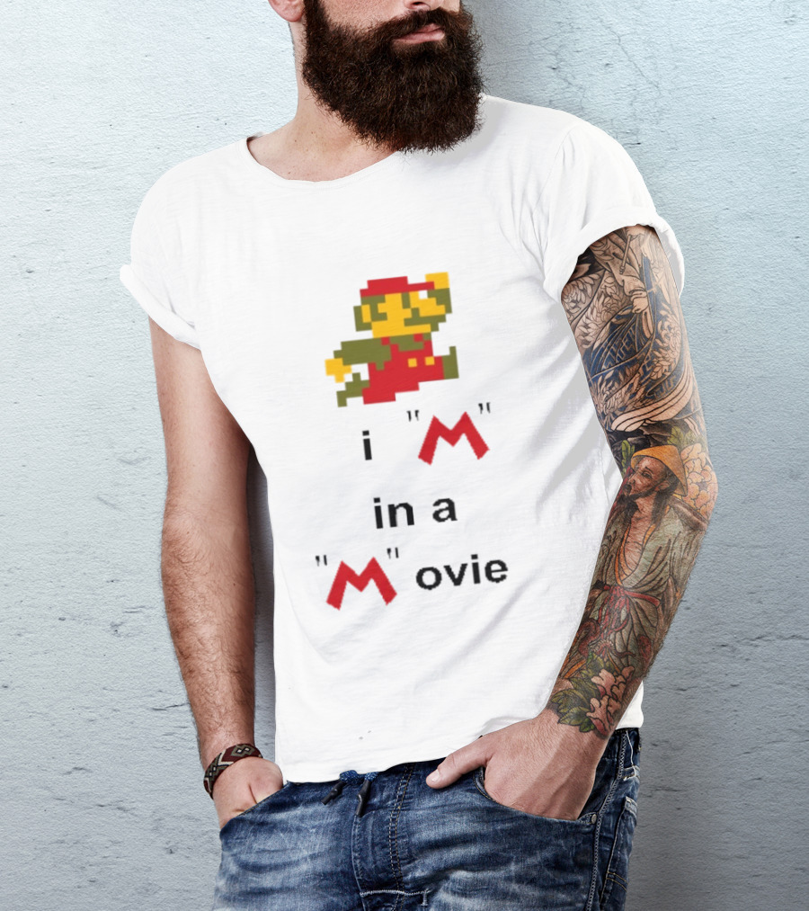 Super Mario I'm In A Pixel Art Movie T-Shirt