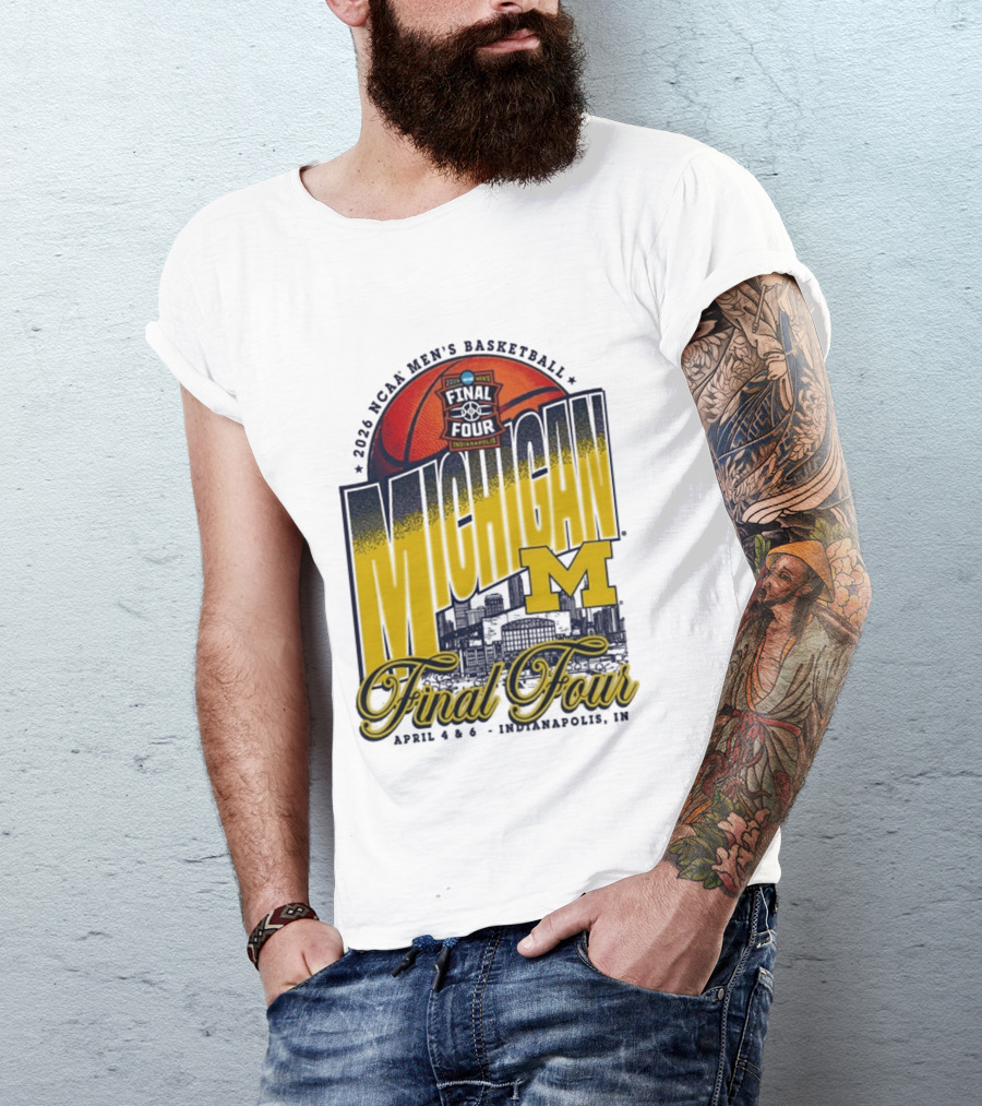 2026 NCAA Men's Basketball Final Four Michigan April 4 6 Indianapolis T-Shirt