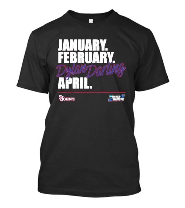 January February Dylan Darling April St John's Basketball 2026 March Madness T-Shirt