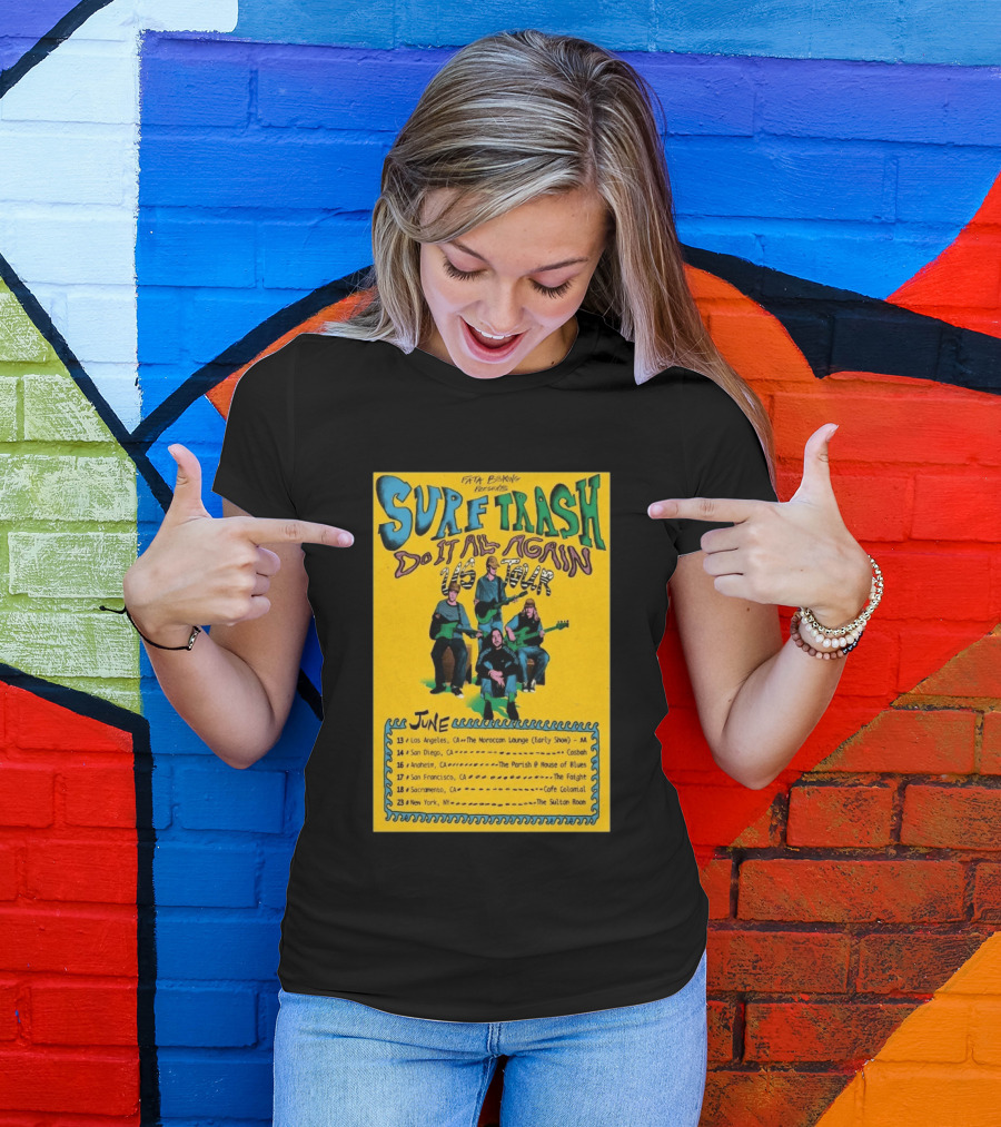 Surf Trash 2026 Do It All Again US Tour June Dates California New York T-Shirt