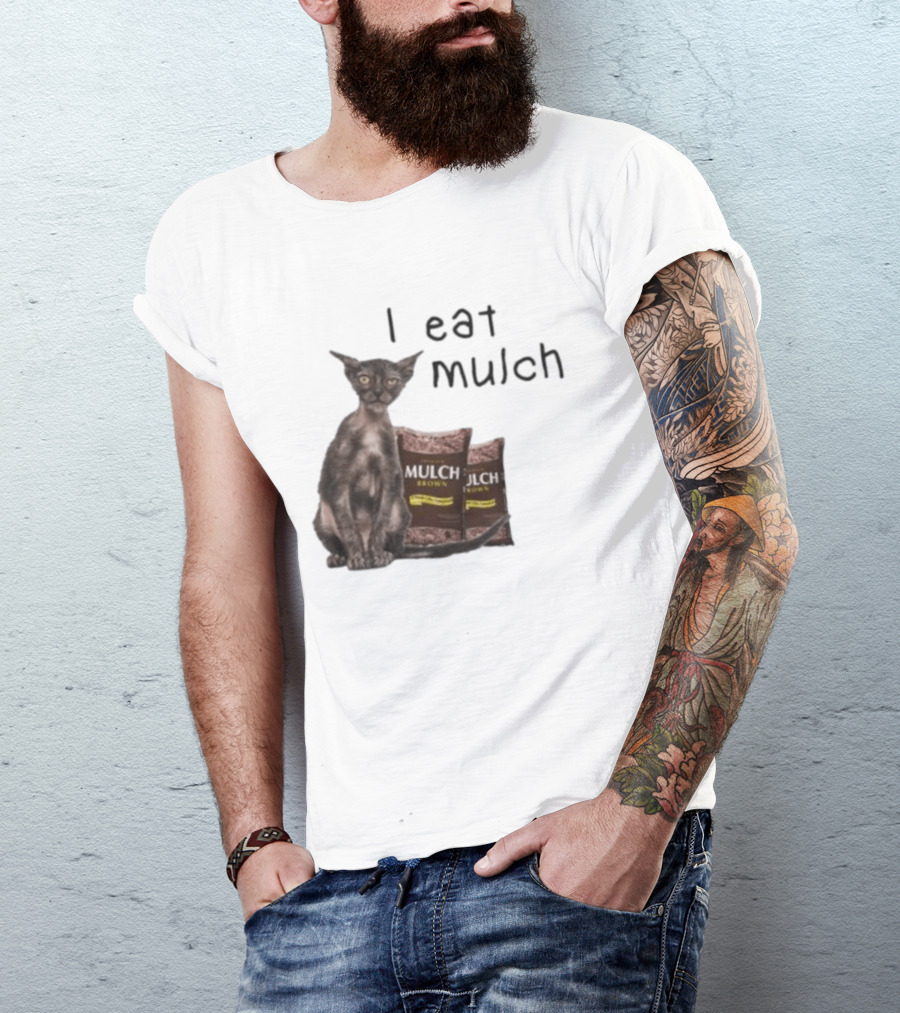 Cat I Eat Mulch Brown T-Shirt