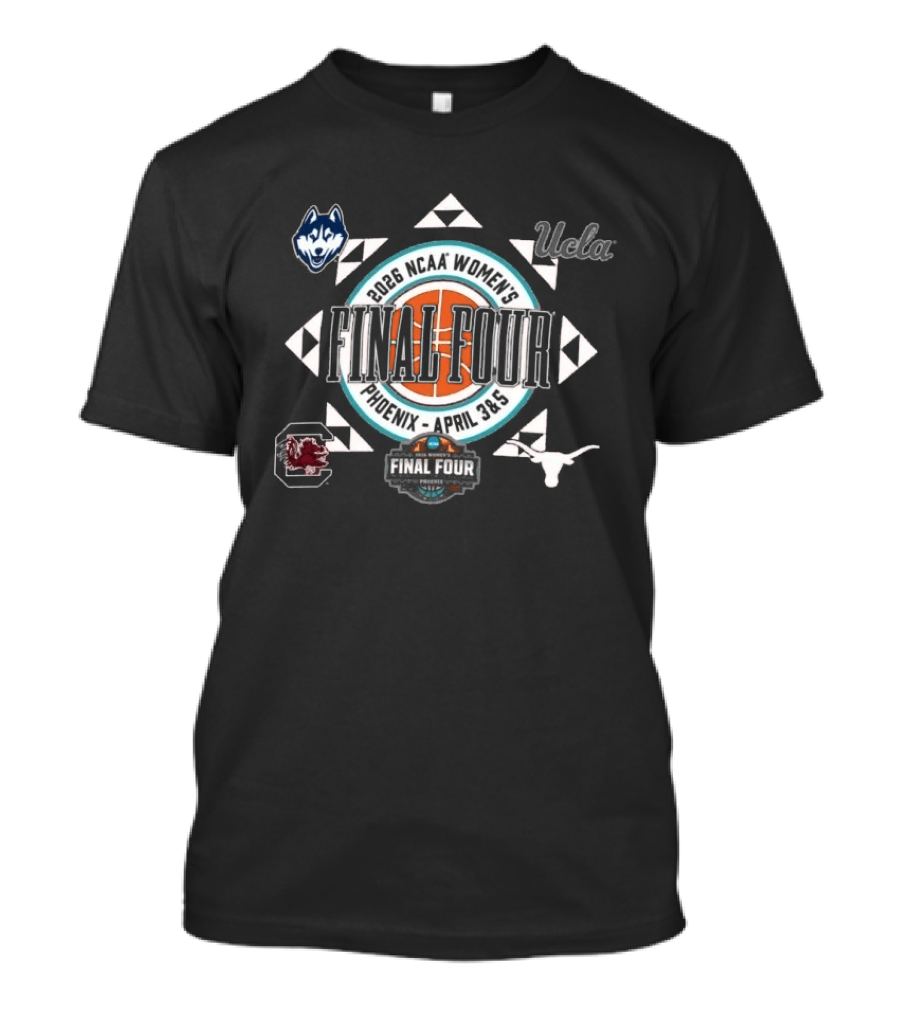 2026 NCAA Women's Basketball Final Four Phoenix April 3&5 UConn UCLA South Carolina Texas T-Shirt