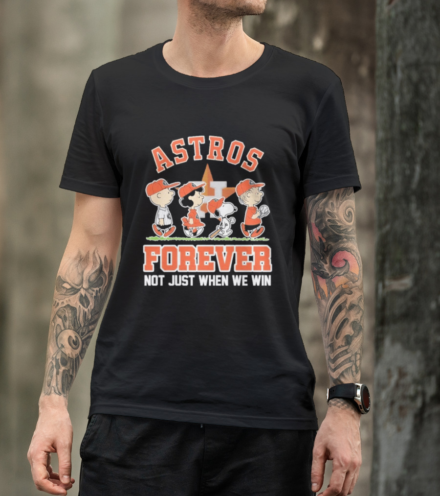 Houston Astros Forever Peanuts Characters Not Just When We Win T-Shirt