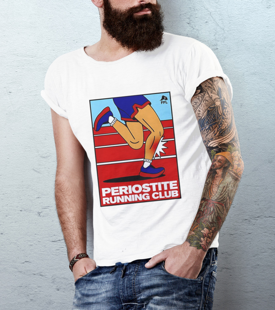 Periostite Running Club FFL Athlete Injury T-Shirt