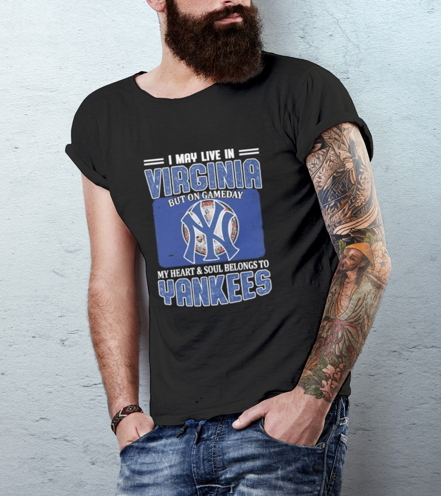 Viriginia Resident New York Yankees Fan Loyalty Gameday T-Shirt