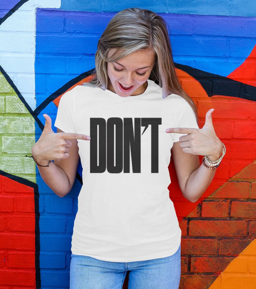 DON'T Bold Lettering With Apostrophe T-Shirt