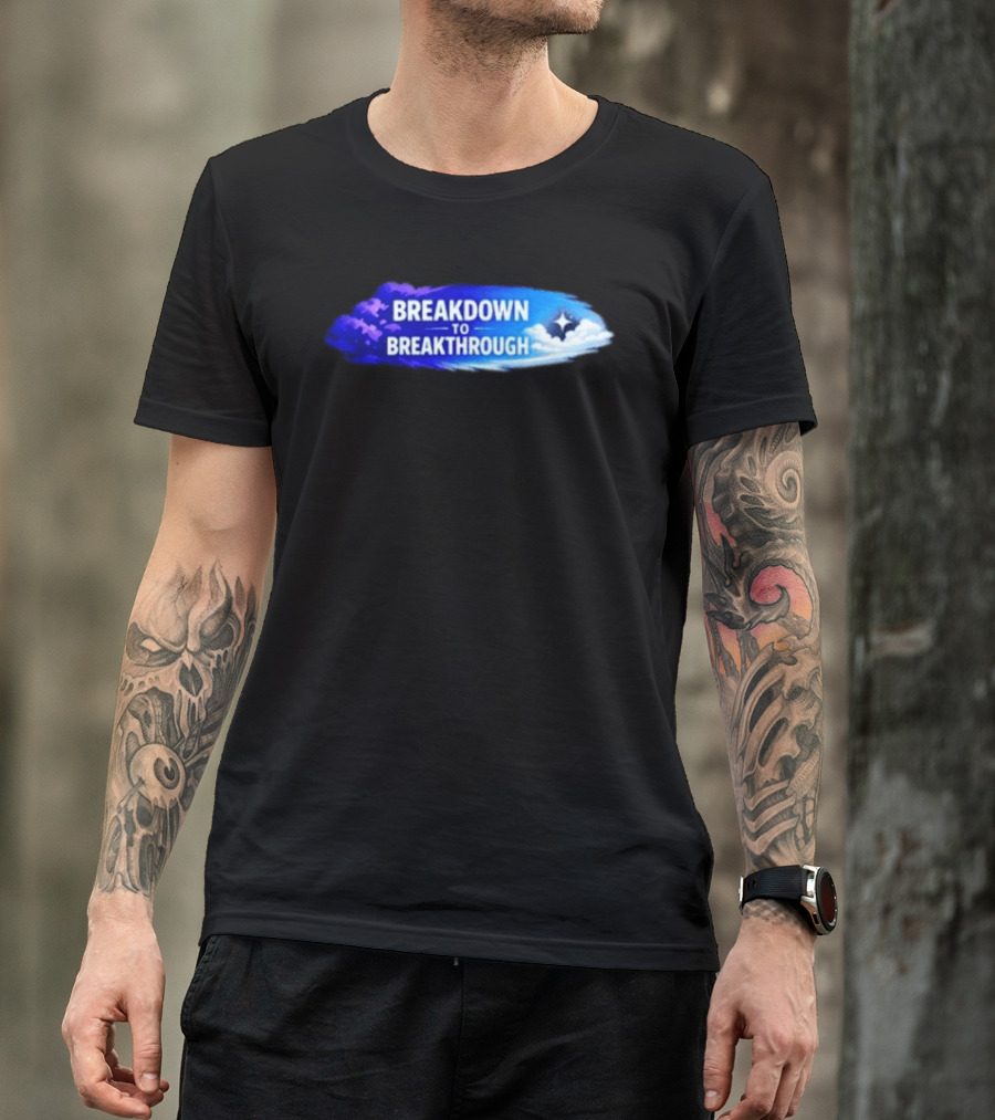 Breakdown To Breakthrough Clouds And Stars Blue Sky T-Shirt