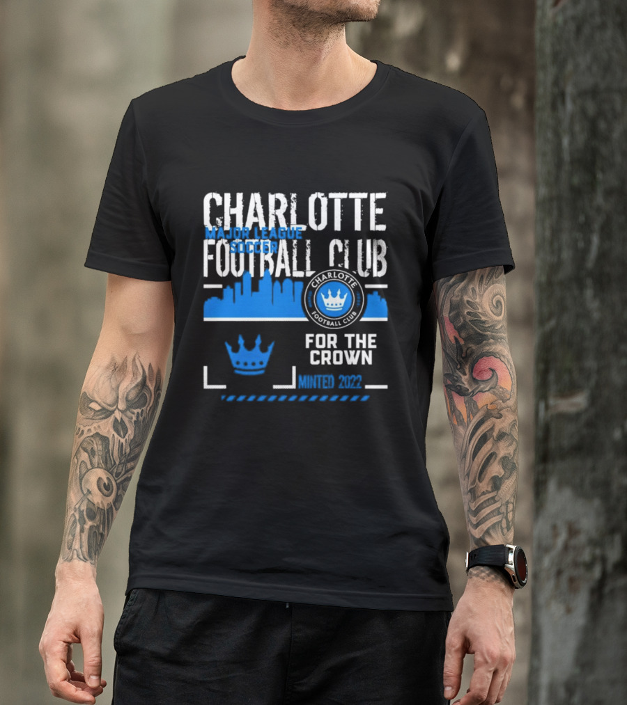Charlotte Football Club MLS Soccer For The Crown Minted 2022 Classic Skyline T-Shirt