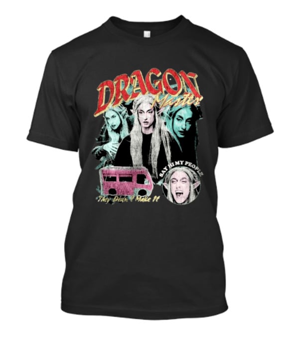 Dragon Master Say Hi My People They Didn't Make It T-Shirt