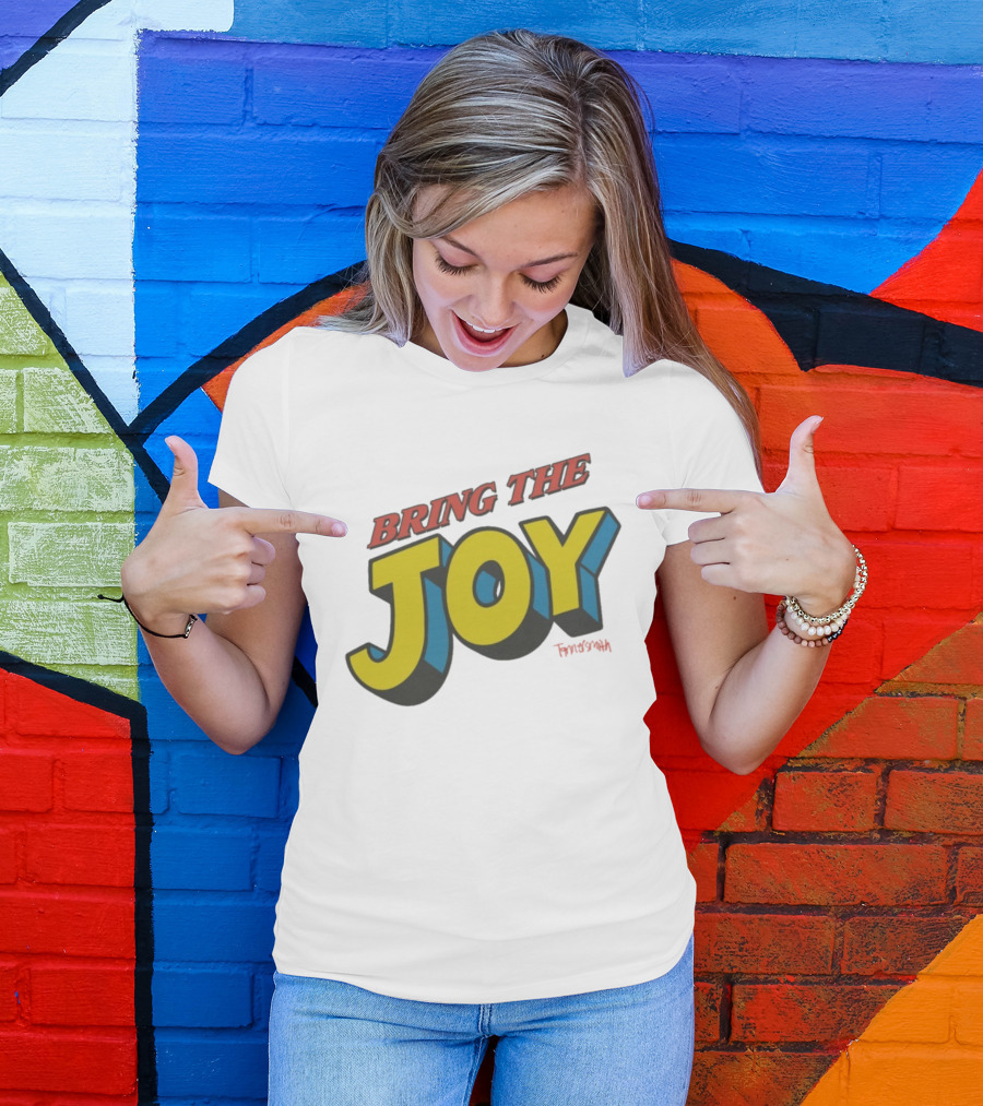 Bring The Joy Tanner Smith T-Shirt