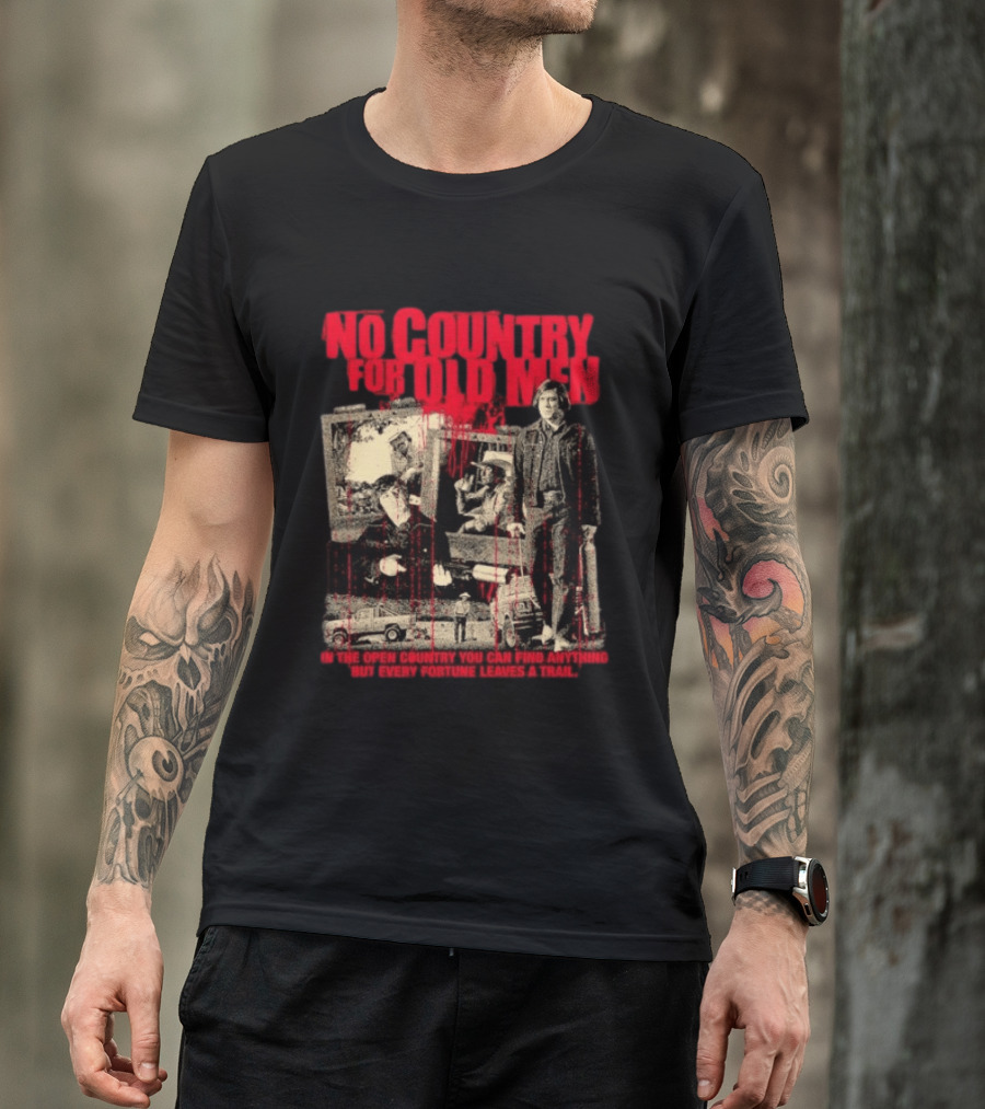 No Country For Old Men Every Fortune Leaves A Trail T-Shirt