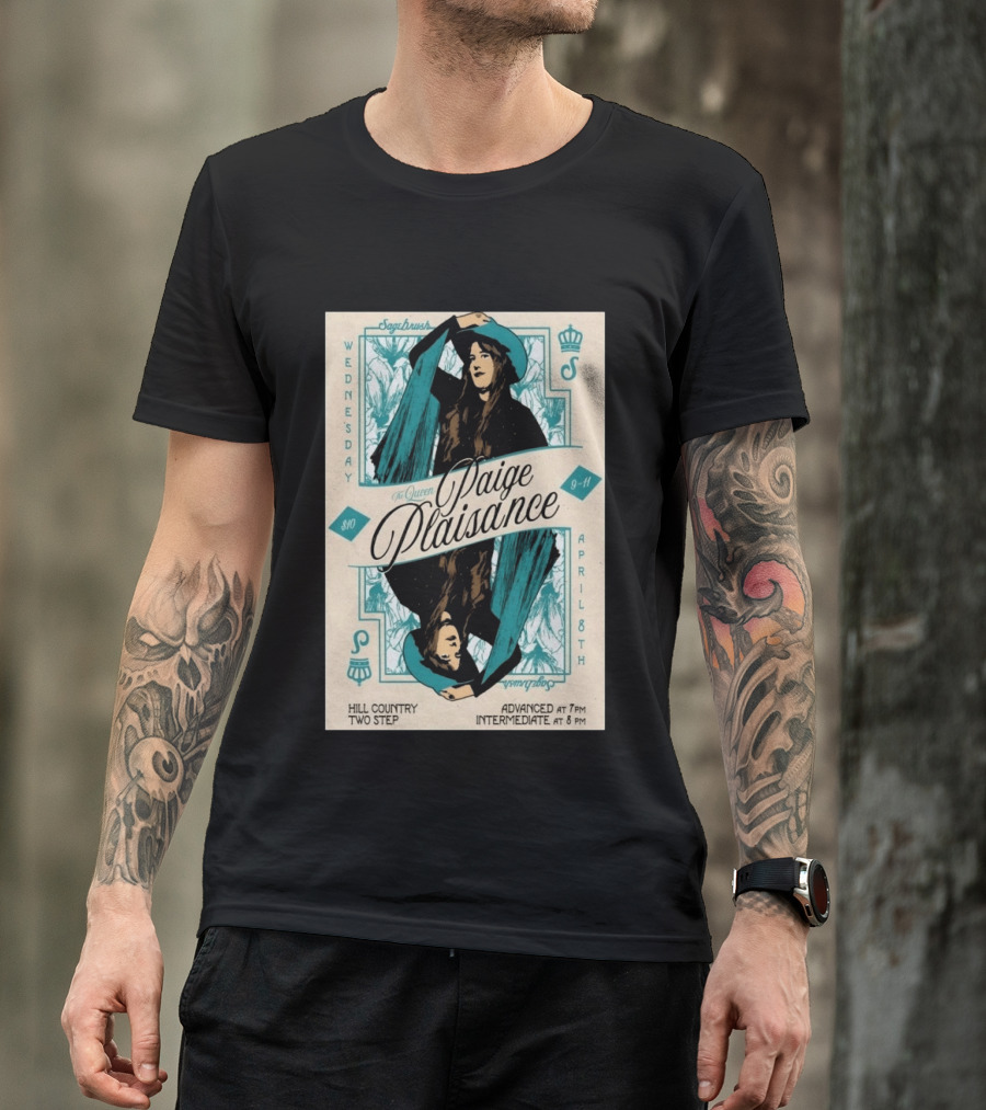 Sagebrush The Queen Paige Plaisance April 8 Austin Hill Country Two Step Wednesday T-Shirt