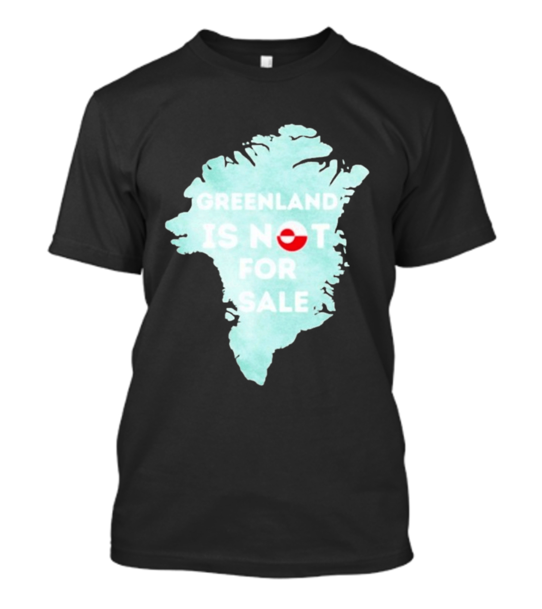 Greenland Is Not For Sale Map Design With Flag T-Shirt