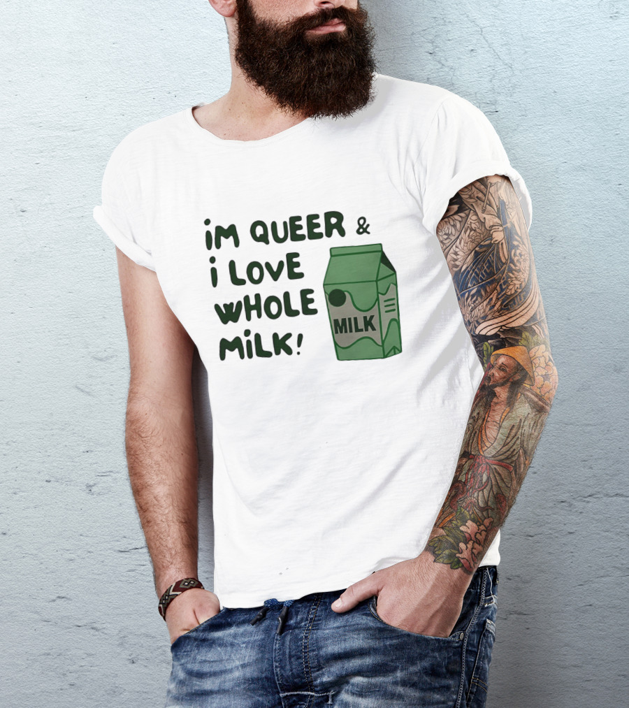 I'm Queer And I Love Whole Milk Carton T-Shirt