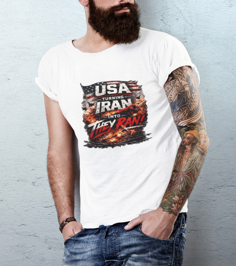 USA Turning Iran Into They Ran T-Shirt