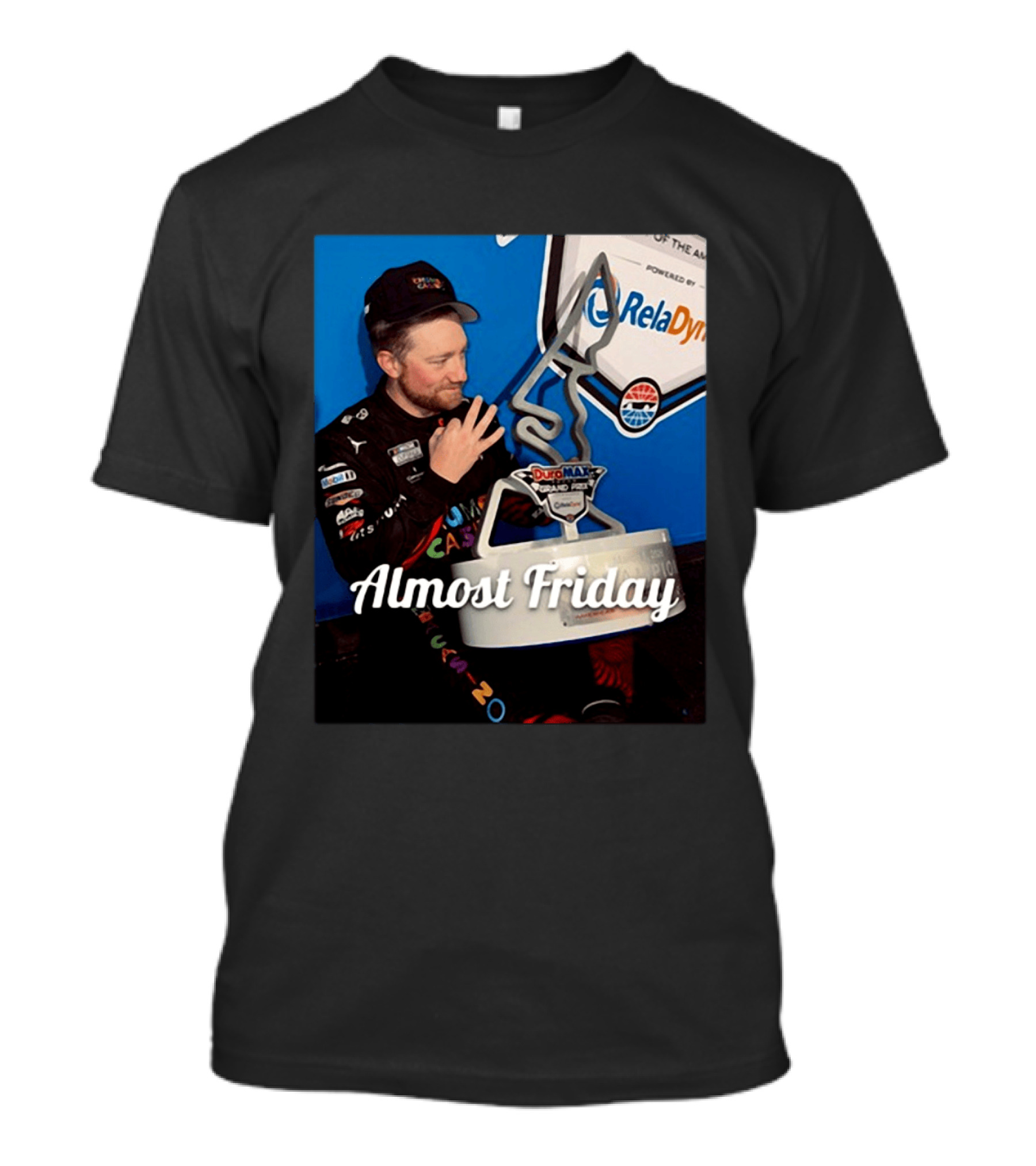 Duro Max Grand Prix Celebration Almost Friday Racing Moment T-Shirt