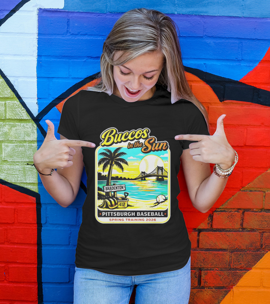 Buccos In The Sun Bradenton Pittsburgh Baseball Spring Training 2026 T-Shirt