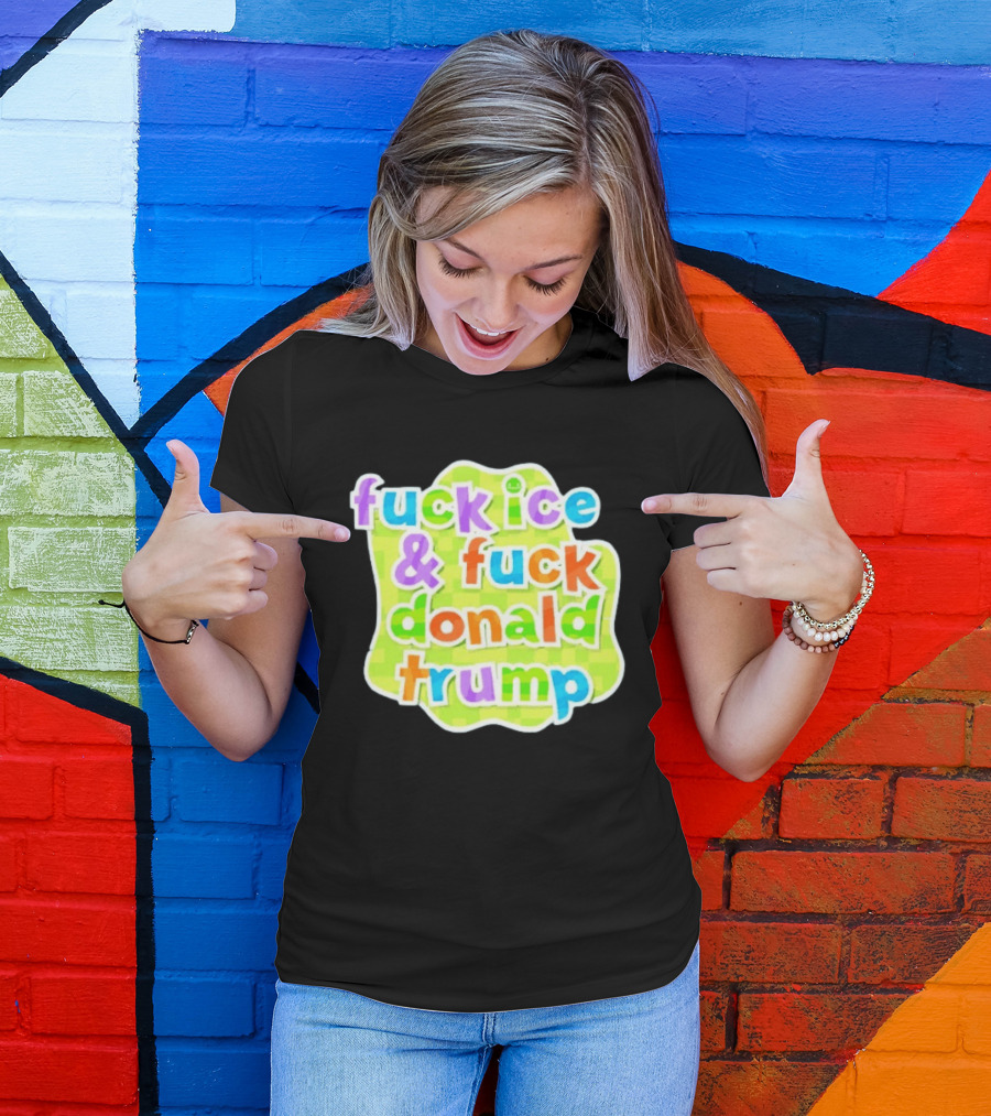 Fuck ICE And Fuck Donald Trump Pokopia Generator T-Shirt