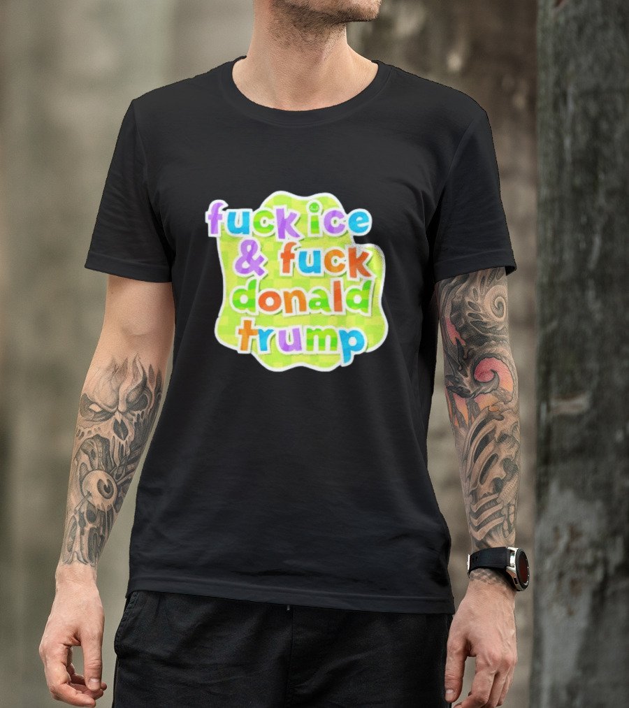 Fuck ICE And Fuck Donald Trump Pokopia Generator T-Shirt