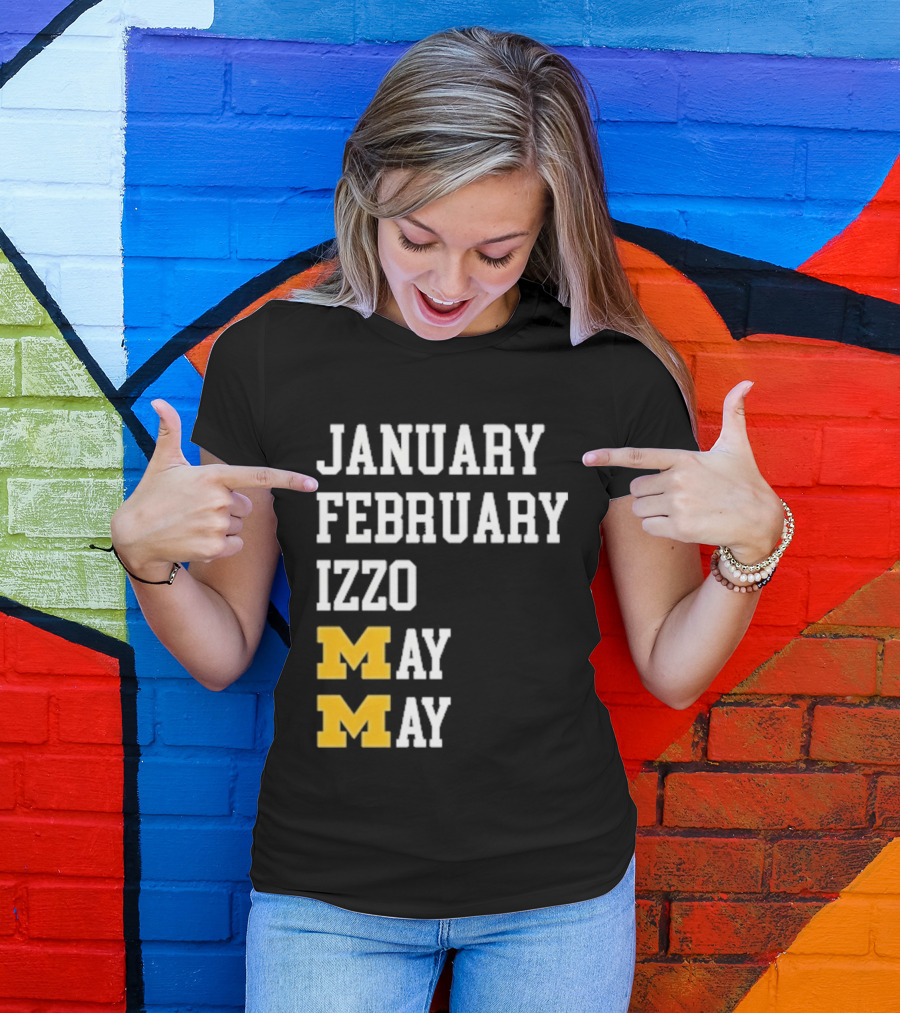 January February Izzo May Michigan Wolverines M T-Shirt