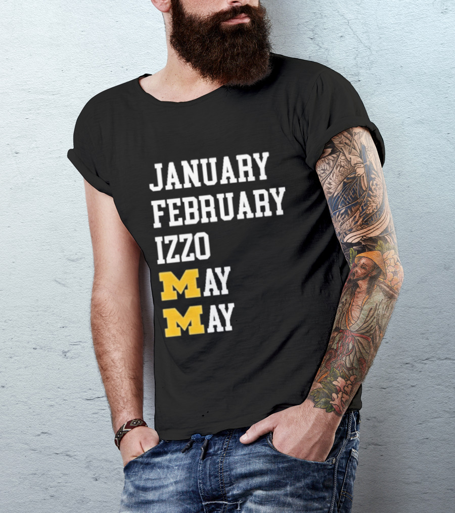 January February Izzo May Michigan Wolverines M T-Shirt