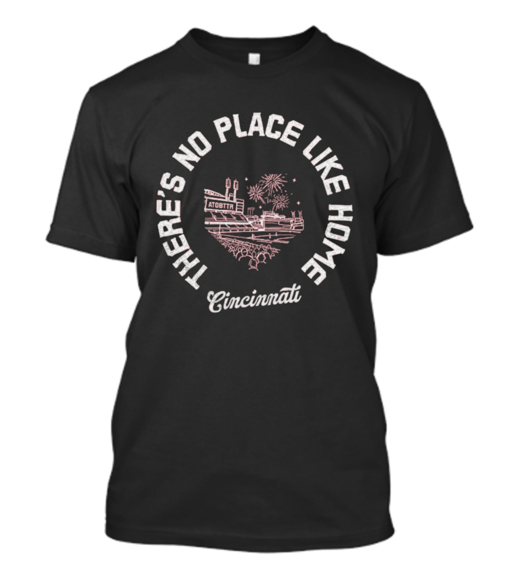 There's No Place Like Home Cincinnati Skyline Fireworks T-Shirt