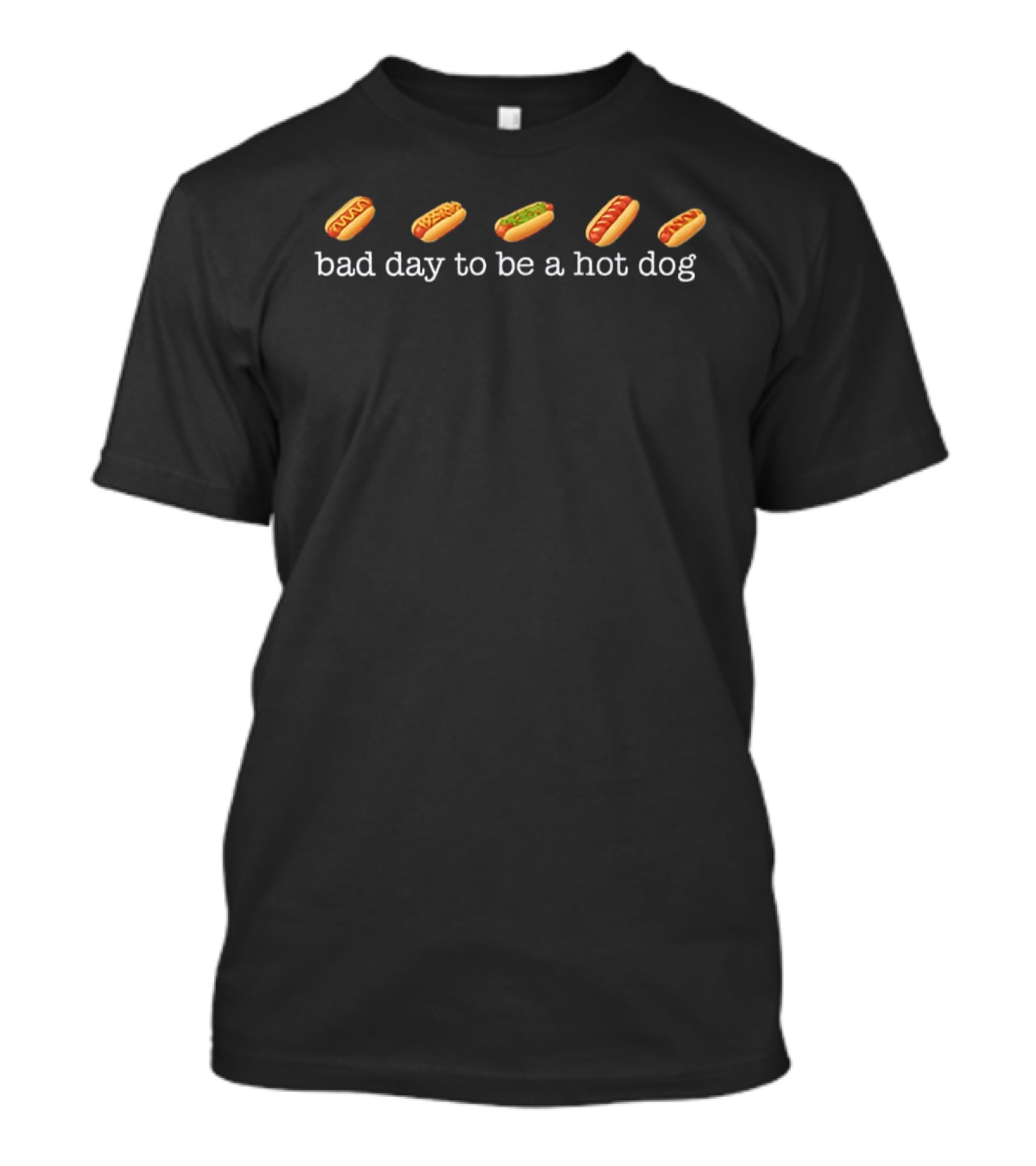 Bad Day To Be A Hot Dog With Mustard Ketchup And Relish T-Shirt