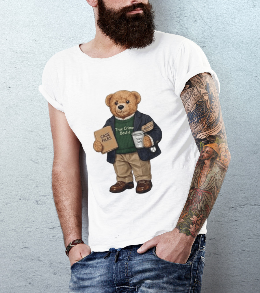 True Crime Bestie Bear Case Files Unsolved Stay Safe T-Shirt