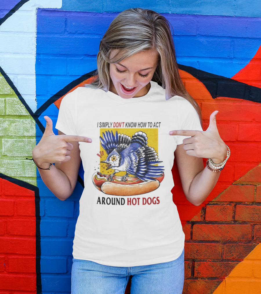 I Simply Don't Know How To Act Around Hot Dogs Bird Eating Hot Dog Image T-Shirt