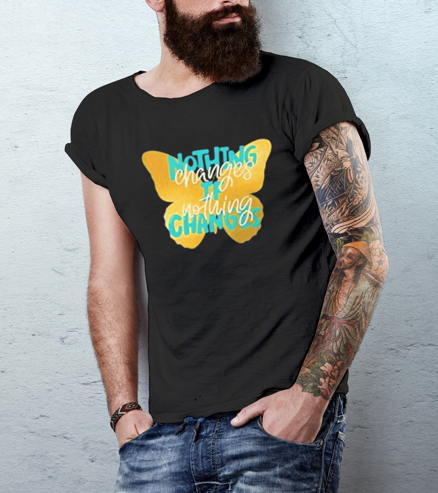 Nothing Changes If Nothing Changes Butterfly Yellow And Blue T-Shirt