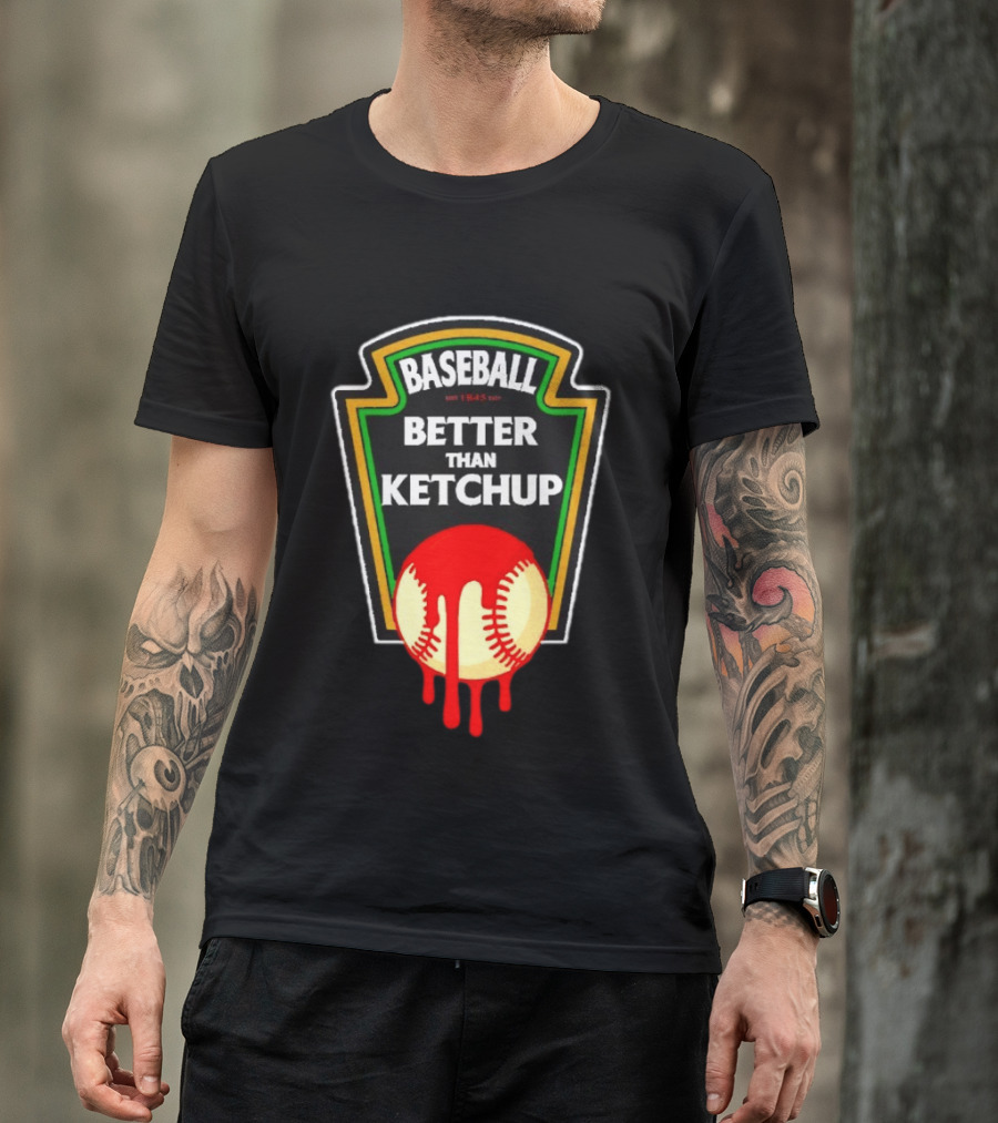 Baseball Better Than Ketchup Ships Free Vintage Style Baseball Fan 1849 T-Shirt