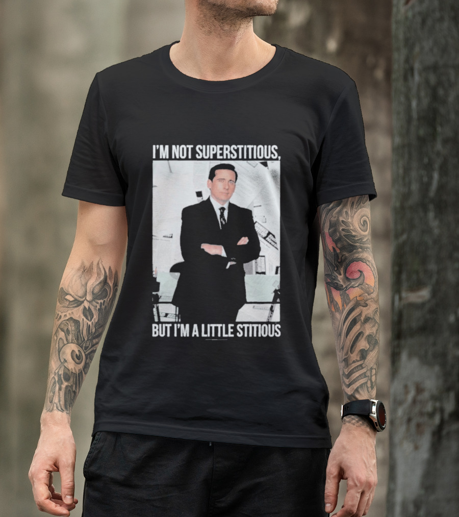 I'm Not Superstitious But I'm A Little Stitious Michael Scott The Office T-Shirt
